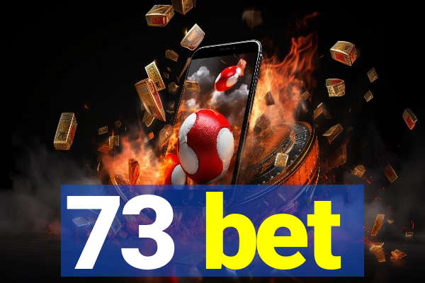 73 bet